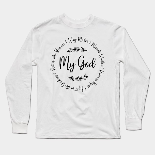 My God Way Maker Long Sleeve T-Shirt by Wear Your Breakthrough